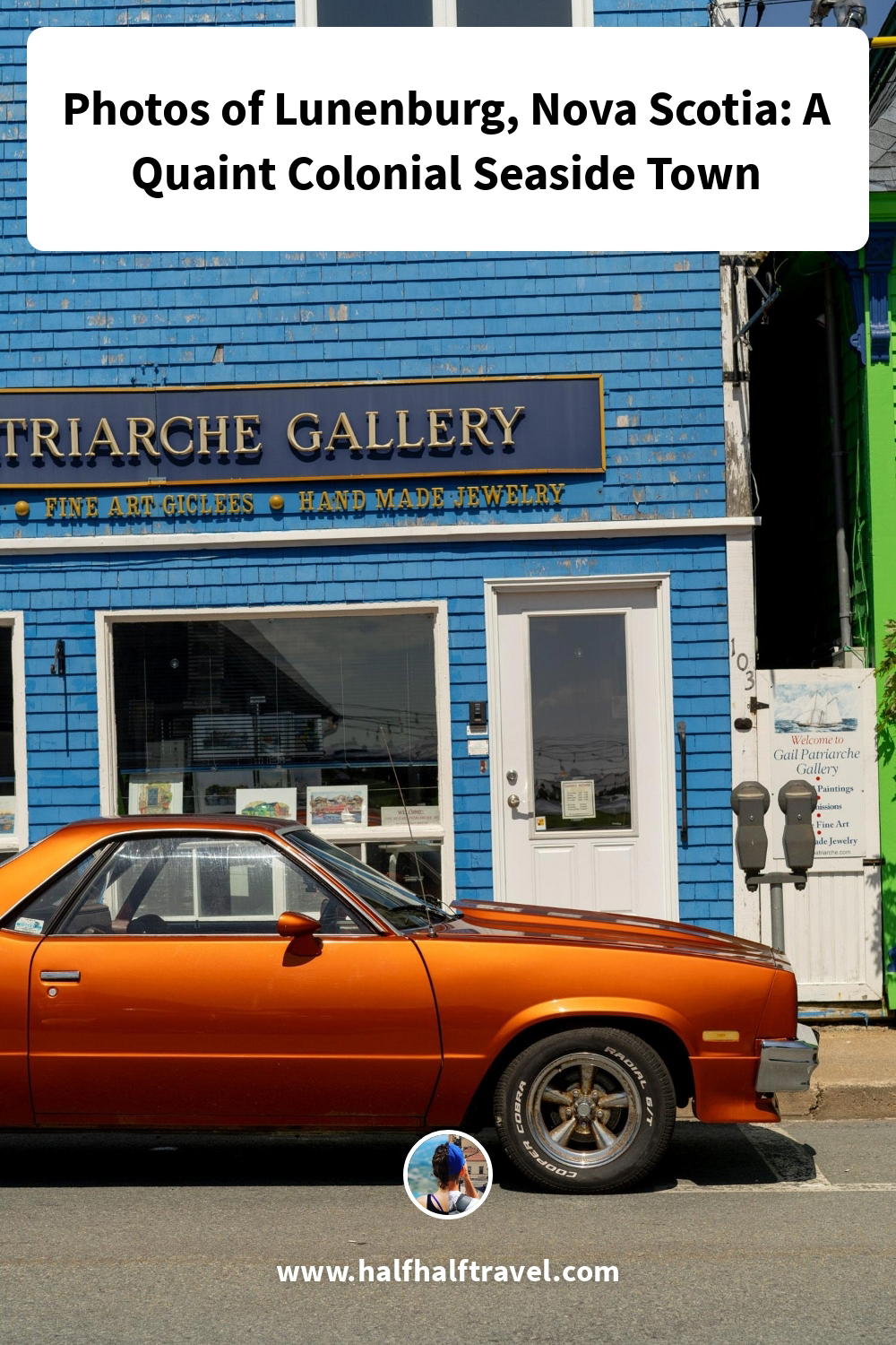 Pinterest image from the 'Photos of Lunenburg, Nova Scotia: A Quaint Colonial Seaside Town' article on Half Half Travel