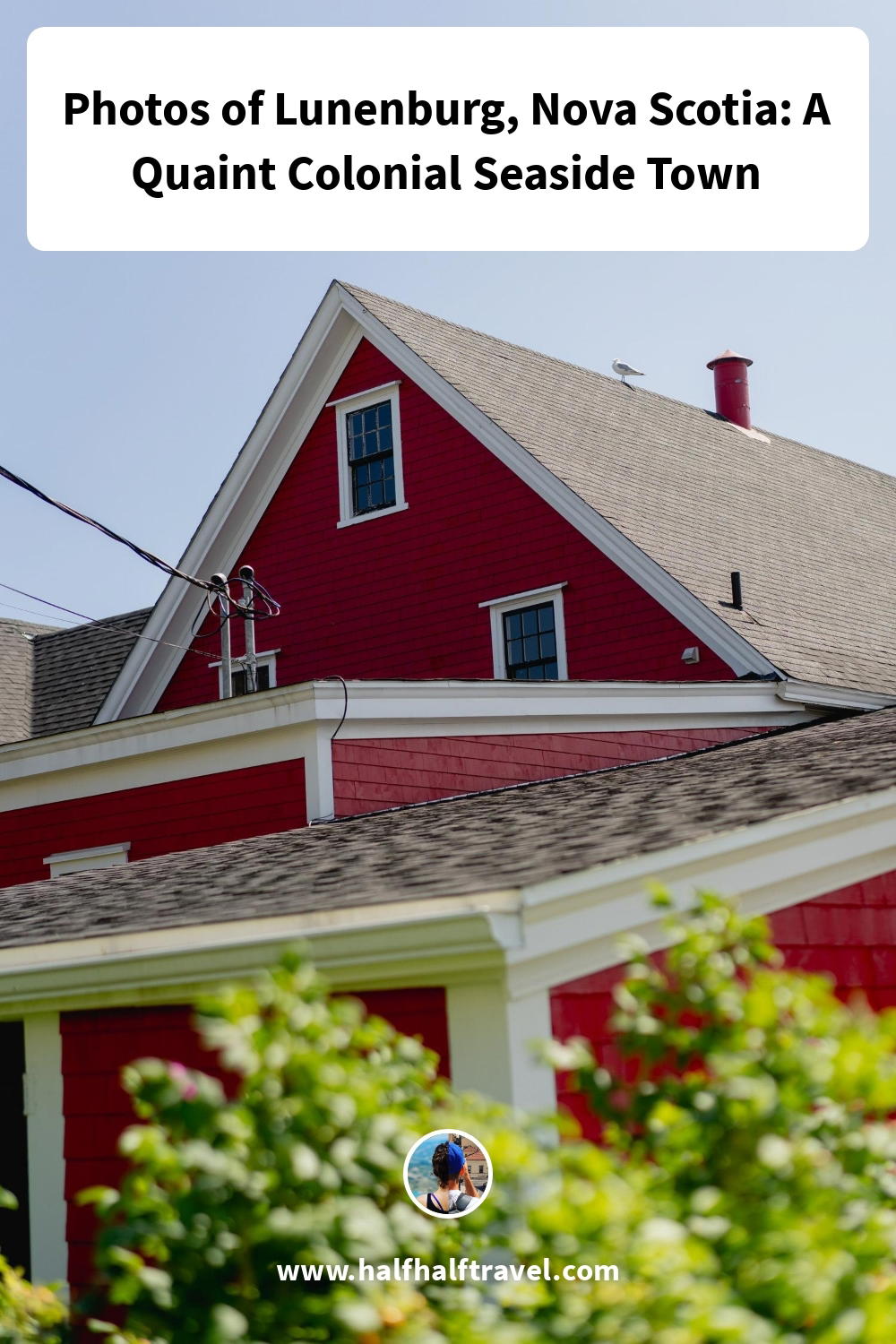 Pinterest image from the 'Photos of Lunenburg, Nova Scotia: A Quaint Colonial Seaside Town' article on Half Half Travel