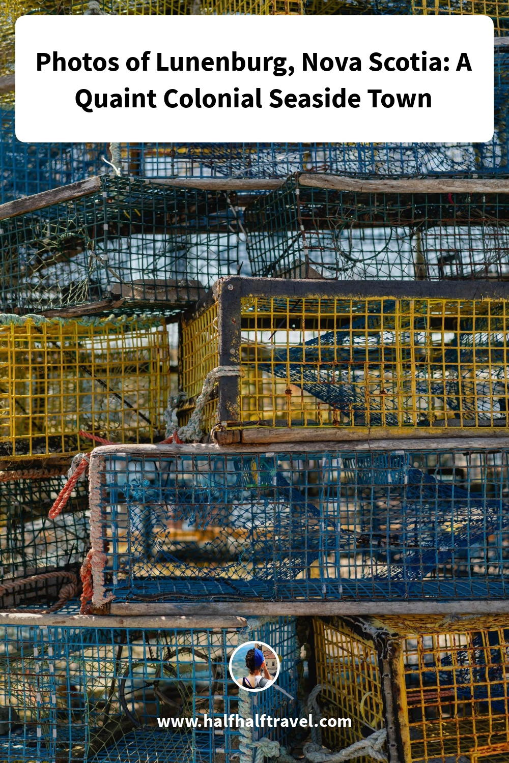Pinterest image from the 'Photos of Lunenburg, Nova Scotia: A Quaint Colonial Seaside Town' article on Half Half Travel