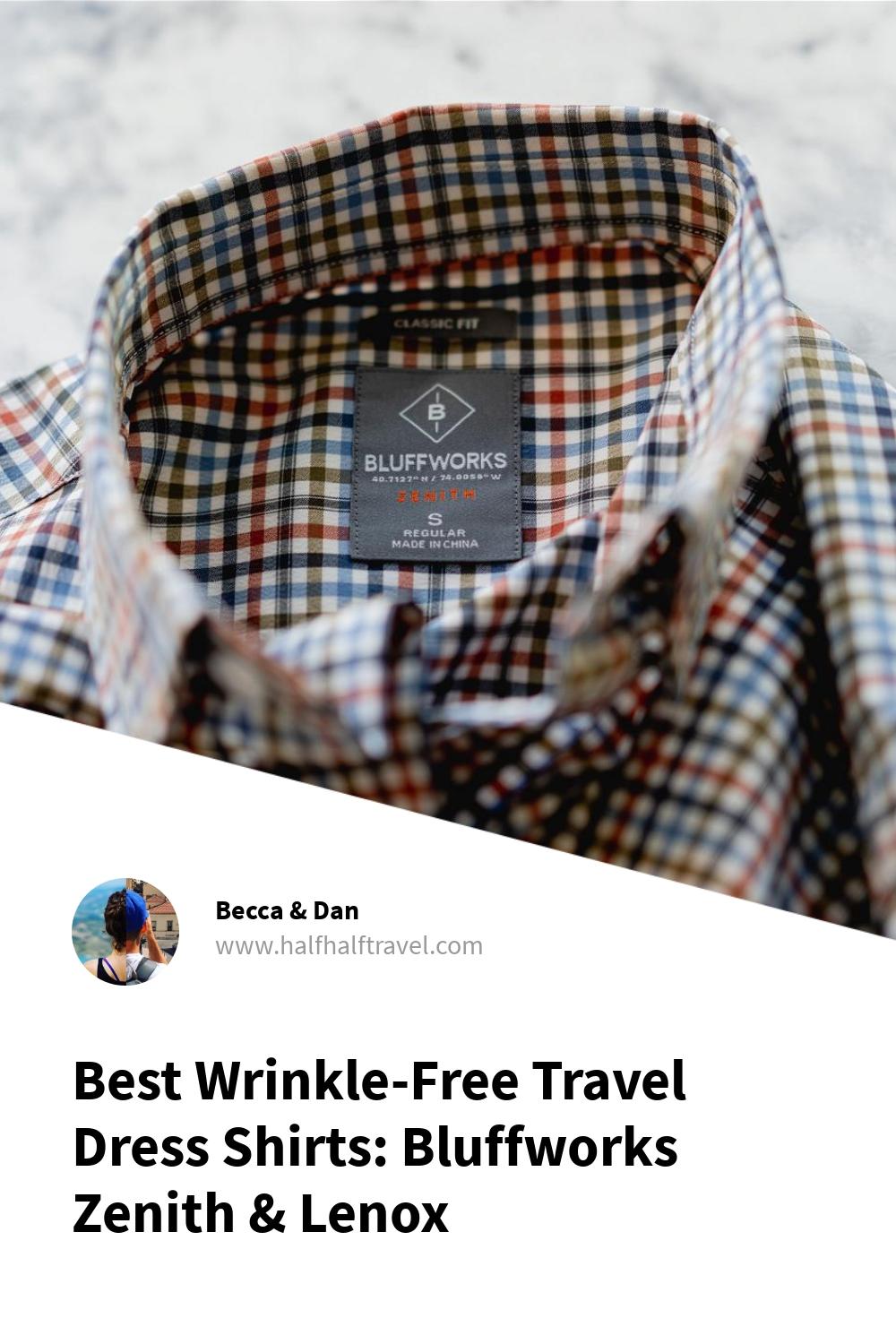 Pinterest image from the 'Best Wrinkle-Free Travel Dress Shirts: Bluffworks Zenith & Lenox' article on Half Half Travel