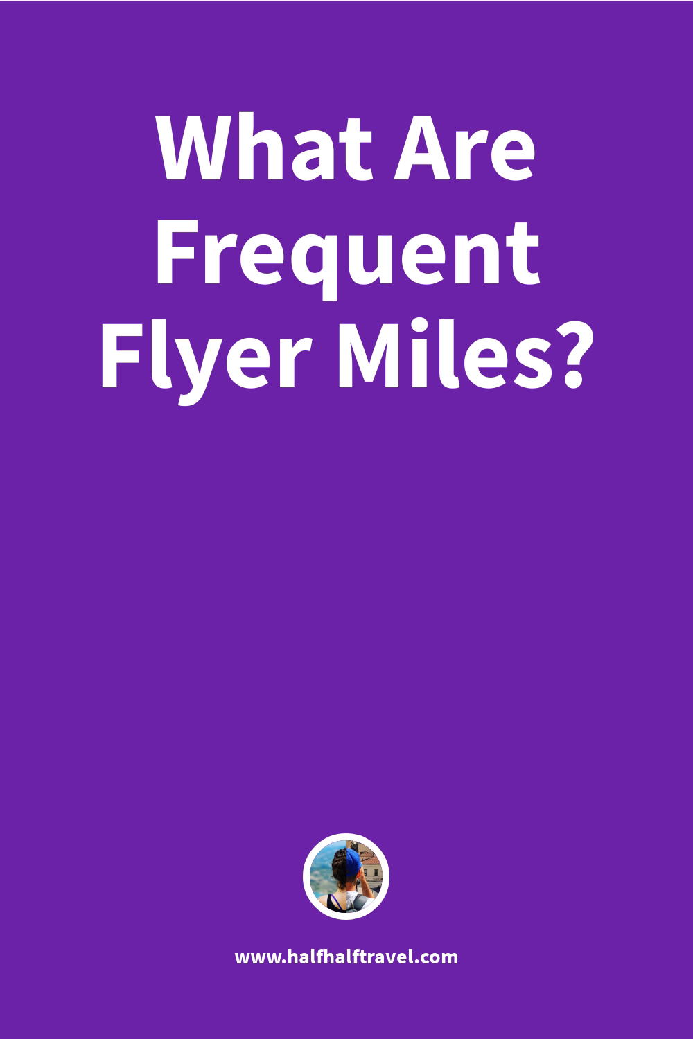 What Are Flyer Miles