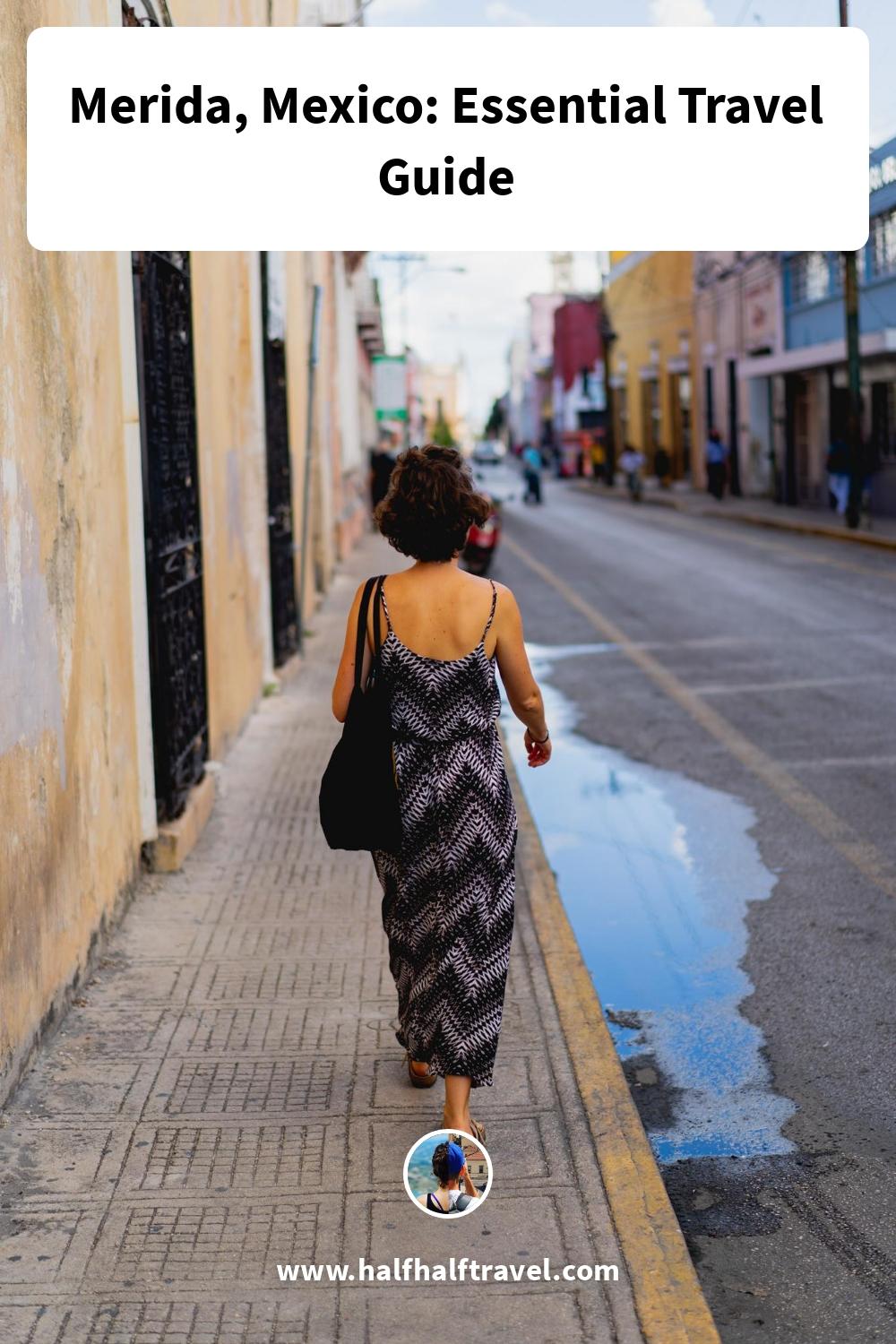 Pinterest image from the 'Merida, Mexico: Essential Travel Guide' article on Half Half Travel