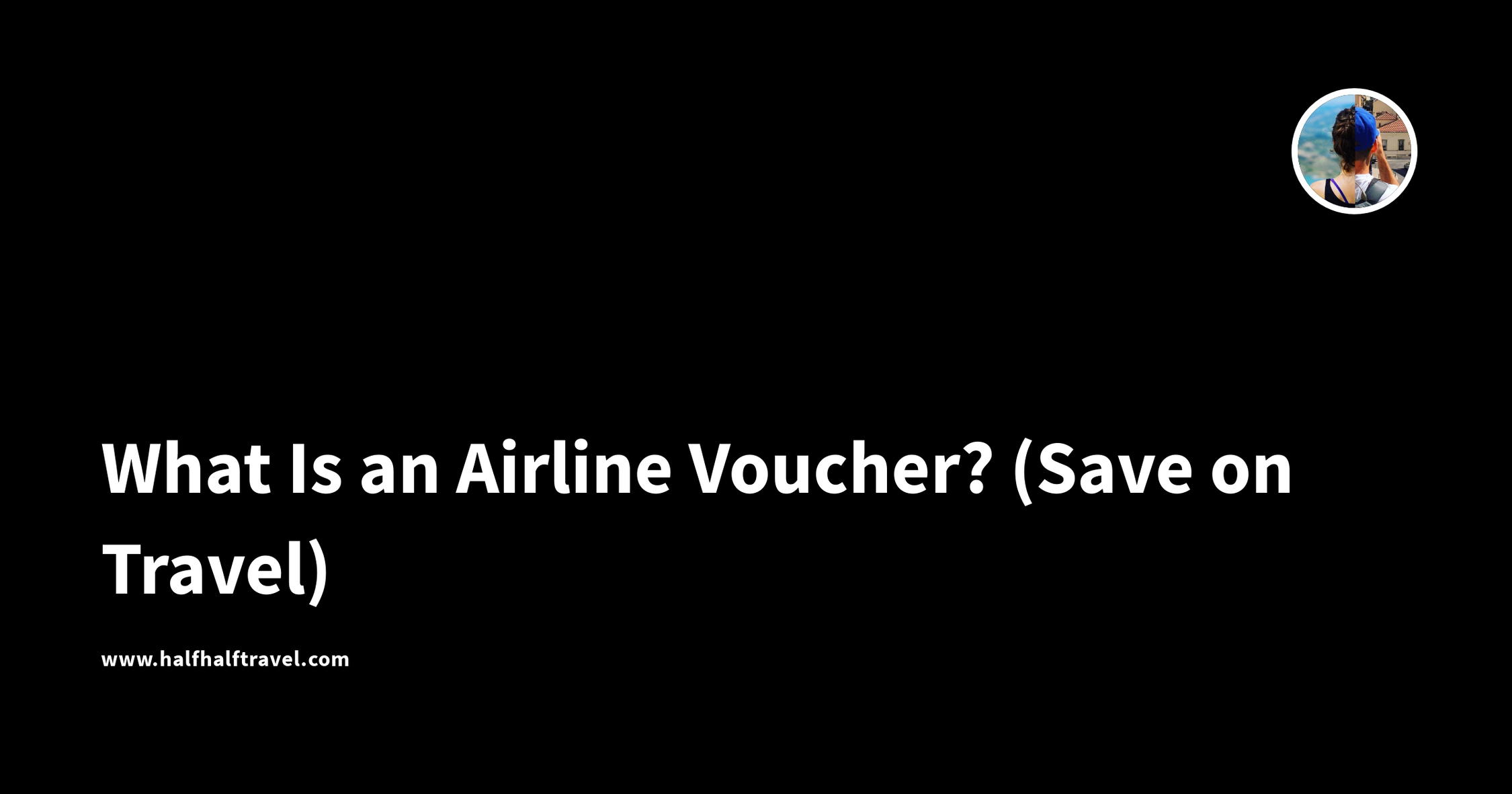 what-is-an-airline-voucher-save-on-travel