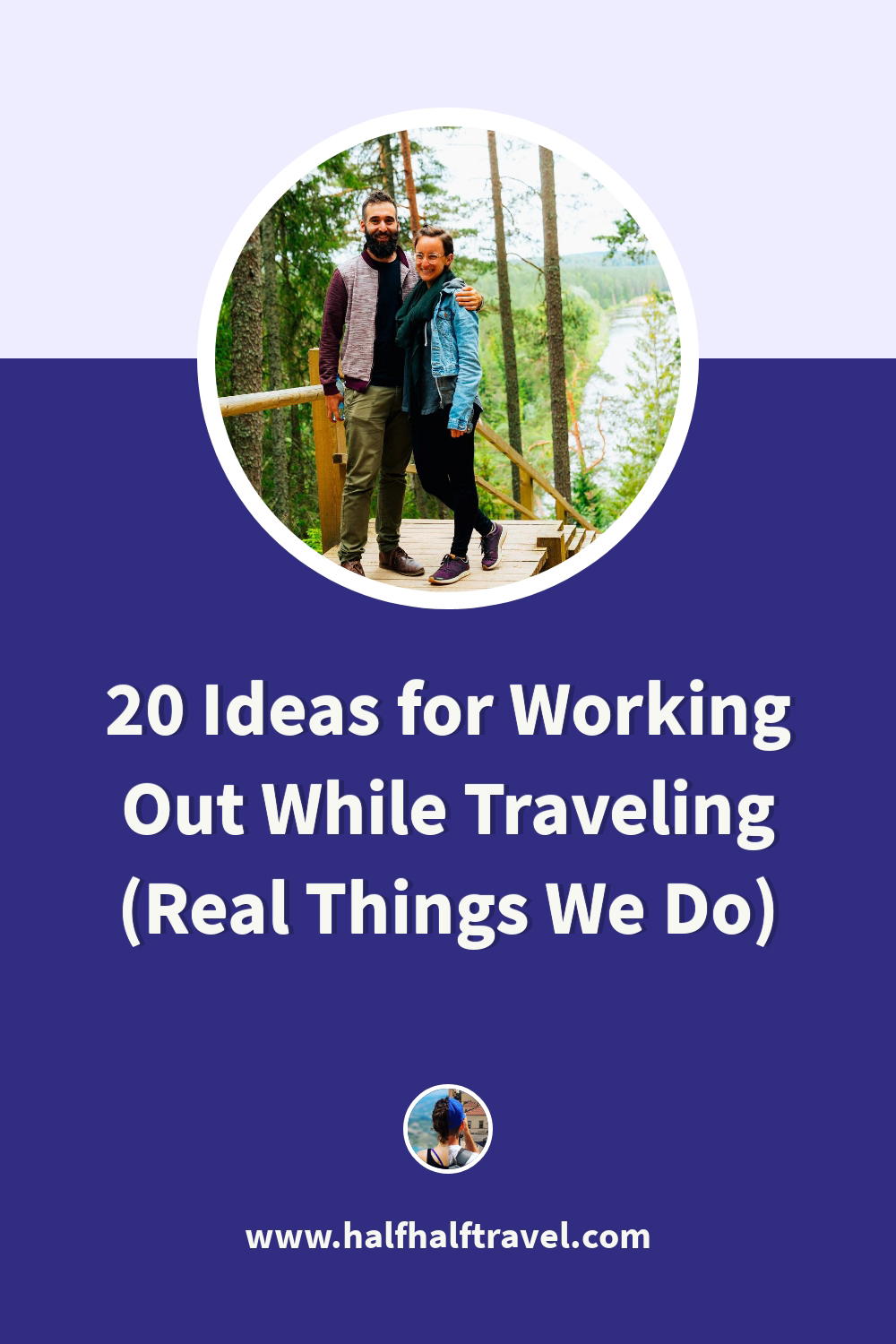 Pinterest image from the '20 Ideas for working out while traveling (Real things we do)' article on Half Half Travel