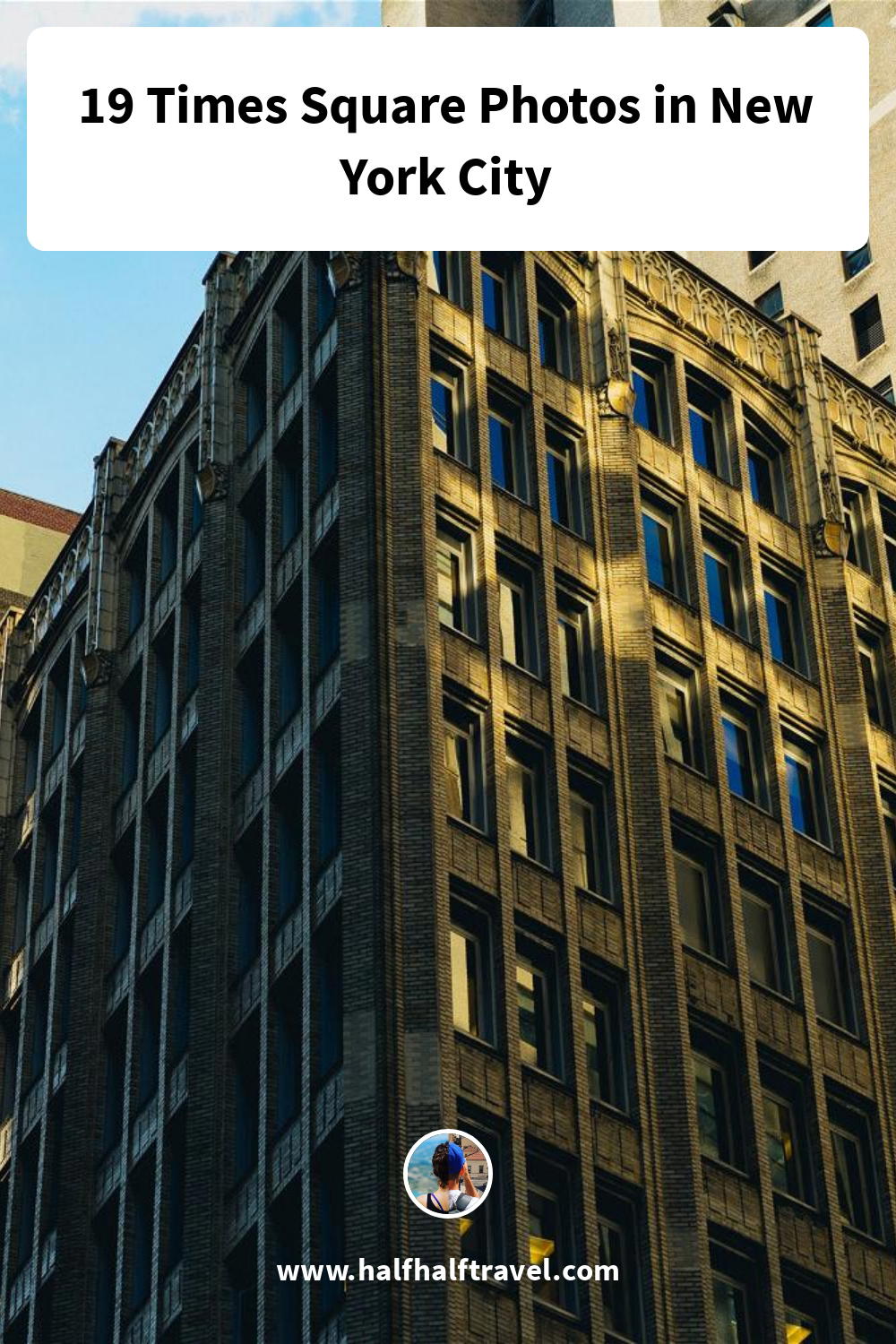 Pinterest image from the '19 Times Square Photos in New York City' article on Half Half Travel
