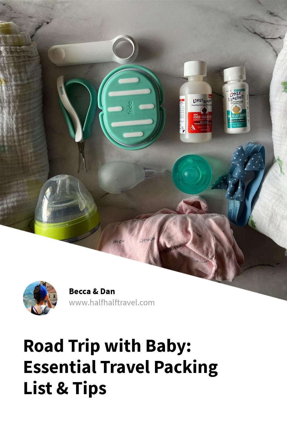 Pinterest image from the 'Road Trip with Baby: Essential Travel Packing List & Tips' article on Half Half Travel