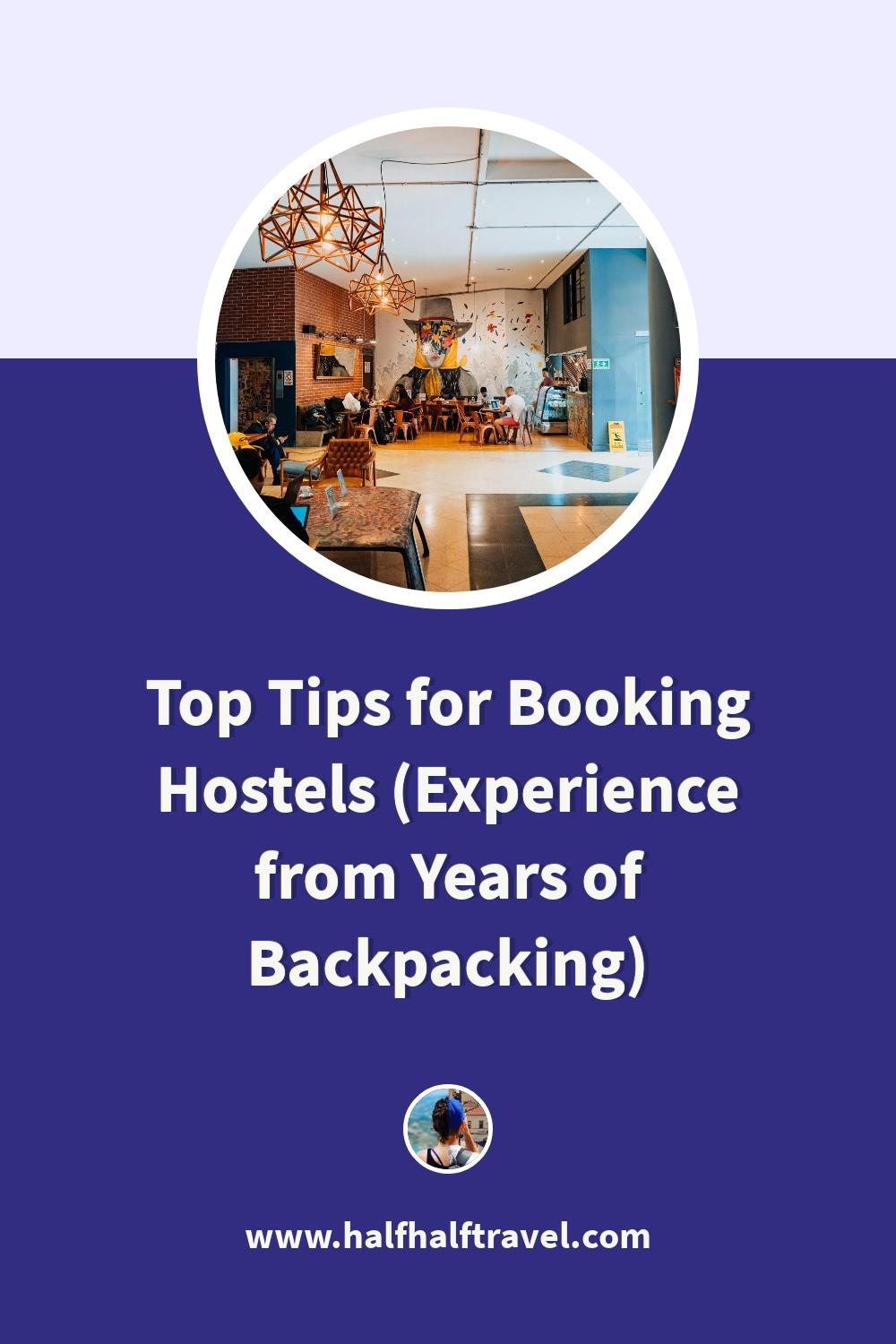 Pinterest image from the 'Top Tips for Booking Hostels (Experience from Years of Backpacking)' article on Half Half Travel