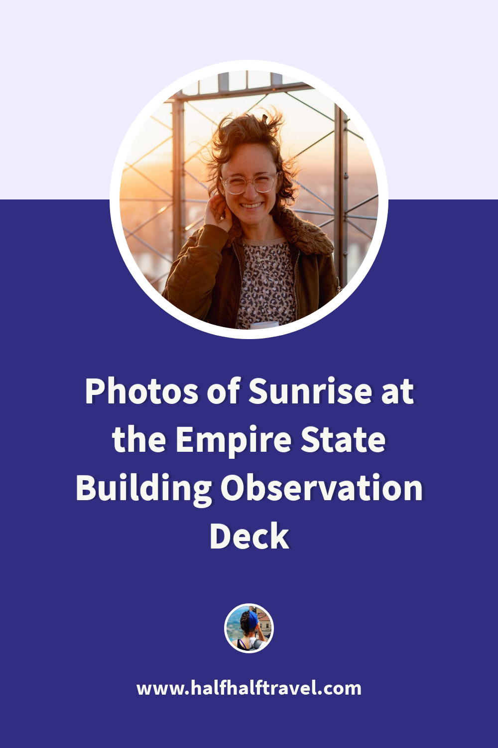 Pinterest image from the 'Photos of Sunrise at the Empire State Building Observation Deck' article on Half Half Travel